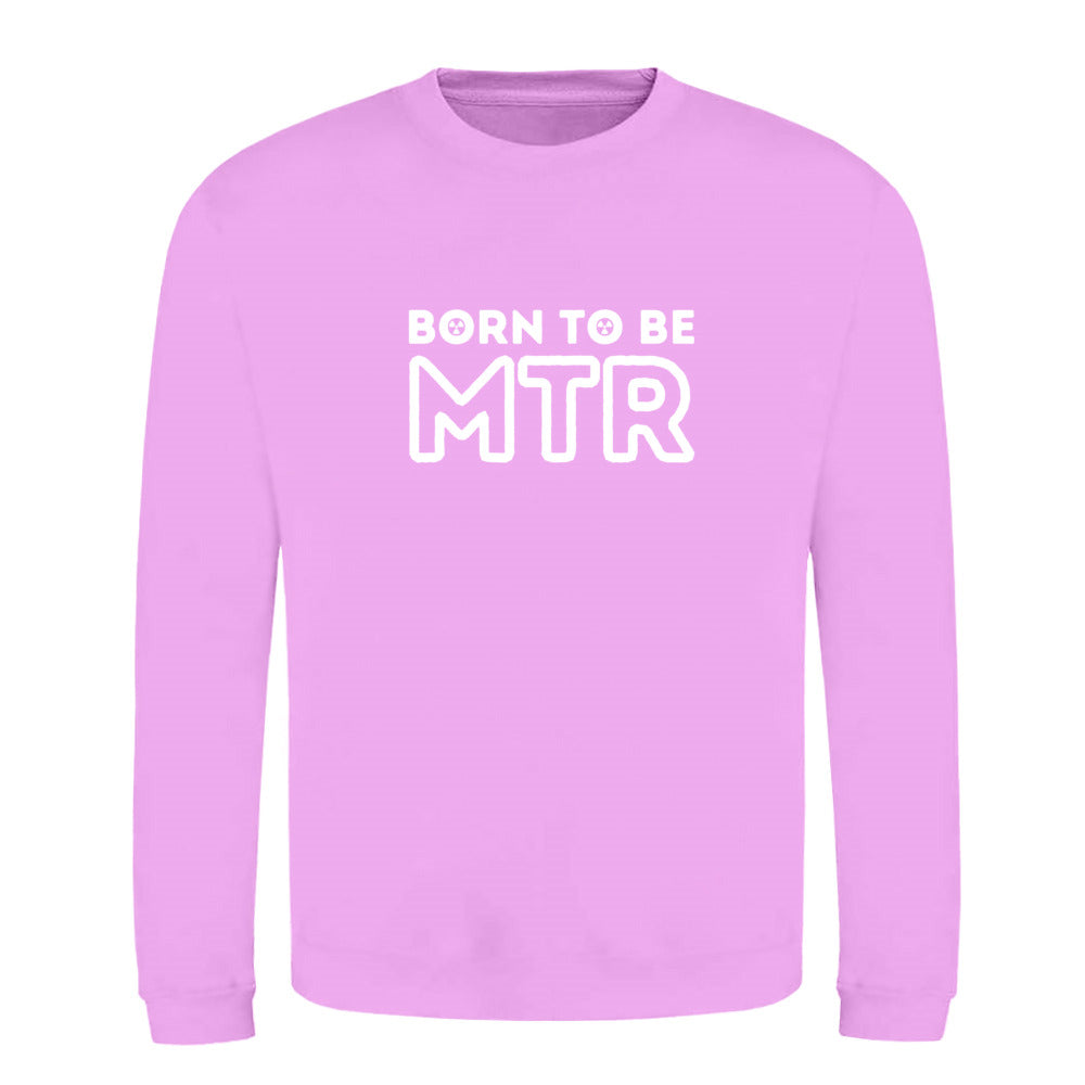 Klassiker Sweatshirts (Unisex) - BORN TO BE MTR (großes Logo) - Alles Einstellungssache 