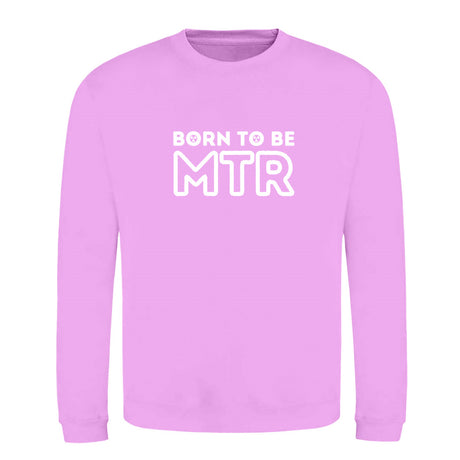 Klassiker Sweatshirts (Unisex) - BORN TO BE MTR (großes Logo) - Alles Einstellungssache 