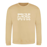 Klassiker Sweatshirts (Unisex) - BORN TO BE MTR (großes Logo) - Alles Einstellungssache 