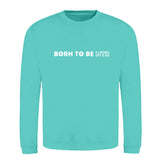 Klassiker Sweatshirts (Unisex) - BORN TO BE MTR (horizontales Logo) - Alles Einstellungssache 