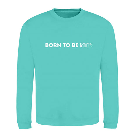 Klassiker Sweatshirts (Unisex) - BORN TO BE MTR (horizontales Logo) - Alles Einstellungssache 