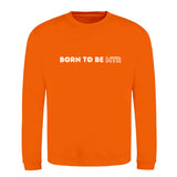 Klassiker Sweatshirts (Unisex) - BORN TO BE MTR (horizontales Logo) - Alles Einstellungssache 