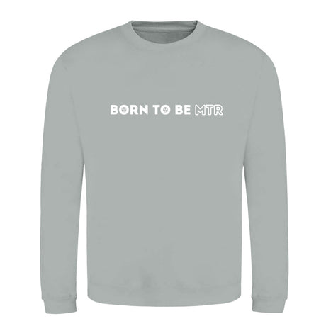 Klassiker Sweatshirts (Unisex) - BORN TO BE MTR (horizontales Logo) - Alles Einstellungssache 