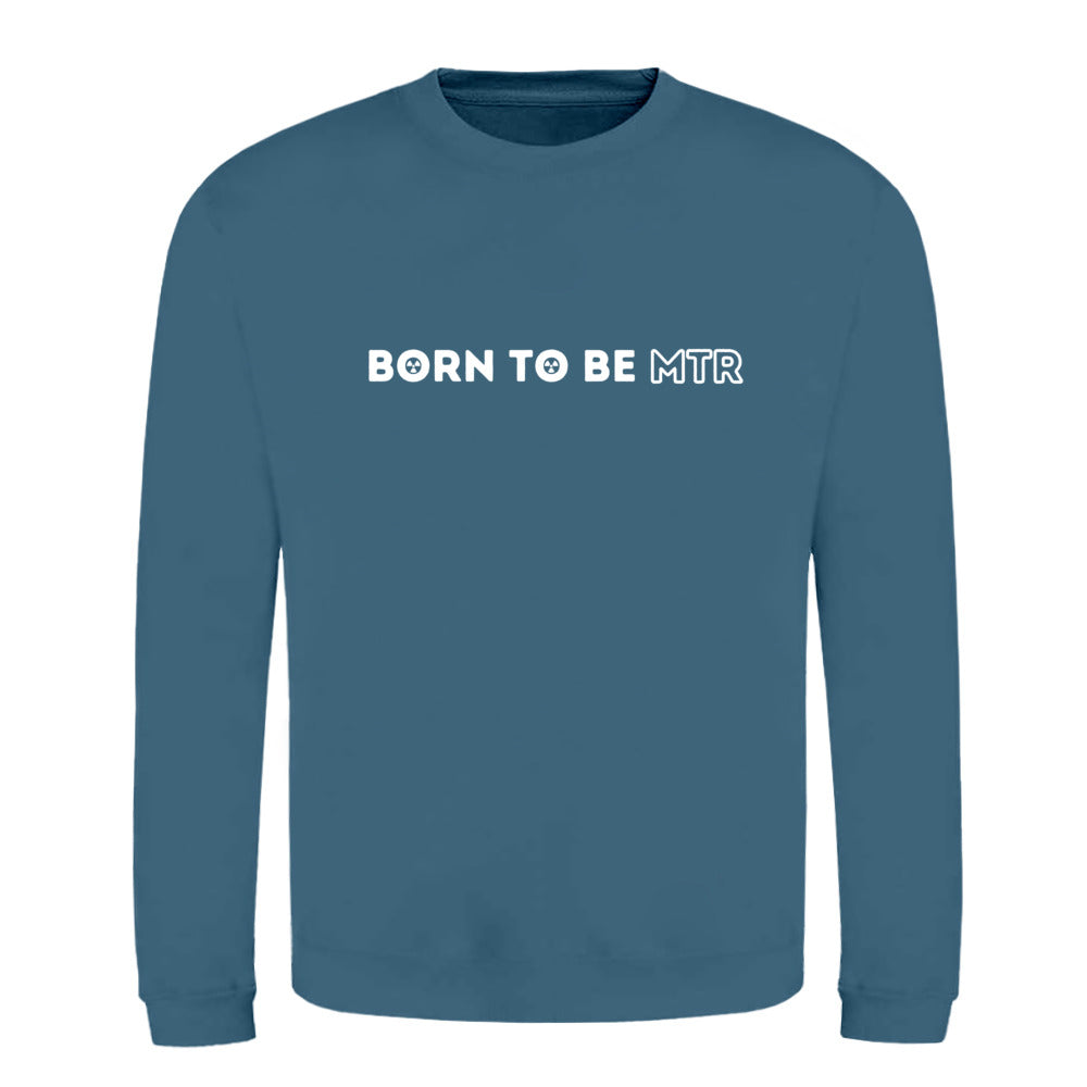 Klassiker Sweatshirts (Unisex) - BORN TO BE MTR (horizontales Logo) - Alles Einstellungssache 