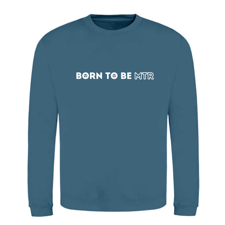 Klassiker Sweatshirts (Unisex) - BORN TO BE MTR (horizontales Logo) - Alles Einstellungssache 