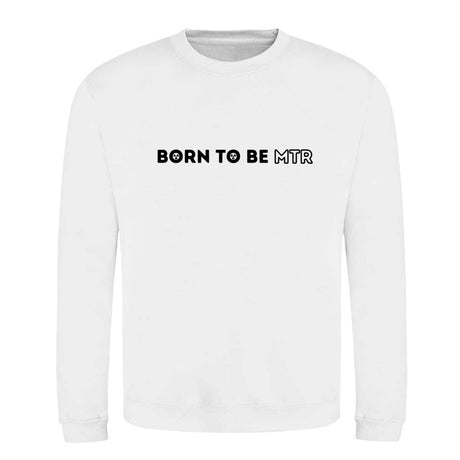 Klassiker Sweatshirts (Unisex) - BORN TO BE MTR (horizontales Logo) - Alles Einstellungssache 