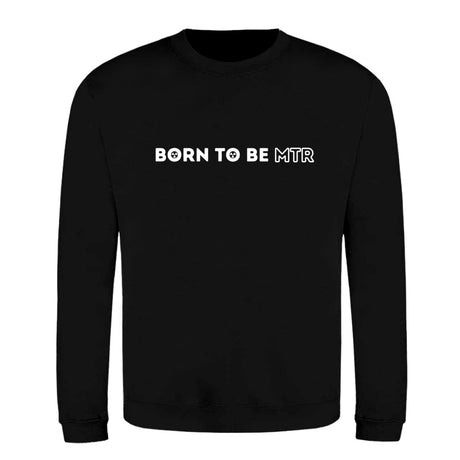 Klassiker Sweatshirts (Unisex) - BORN TO BE MTR (horizontales Logo) - Alles Einstellungssache 
